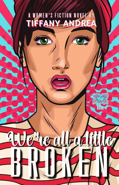 Produktbild: We're All a Little Broken (You Are Enough, #1)