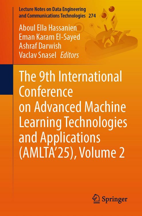Produktbild: The 9th International Conference on Advanced Machine Learning Technologies and Applications (AMLTA'25), Volume 2