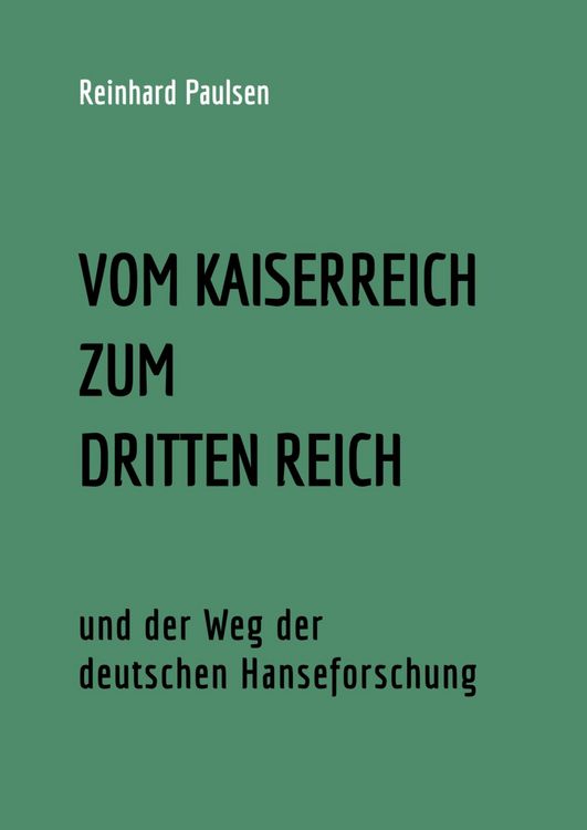 Produktbild: VOM KAISERREICH ZUM DRITTEN REICH und der Weg der deutschen Hanseforschung