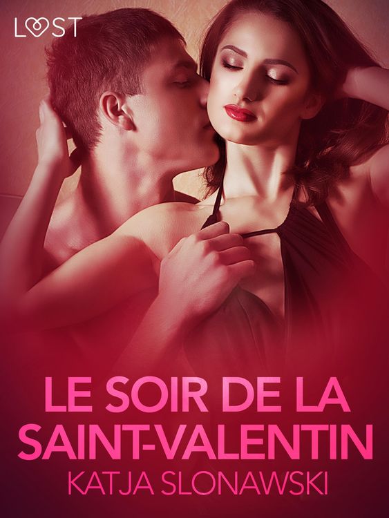 Produktbild: Le Soir de la Saint-Valentin - Une nouvelle &eacute;rotique