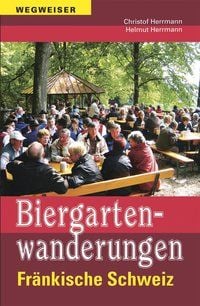 Produktbild: Biergartenwanderungen Fr&auml;nkische Schweiz