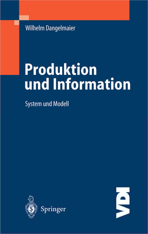 Bild vom Artikel Produktion und Information vom Autor Wilhelm Dangelmaier