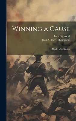 Produktbild: Winning a Cause: World War Stories