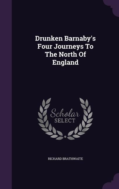 Produktbild: Drunken Barnaby's Four Journeys To The North Of England