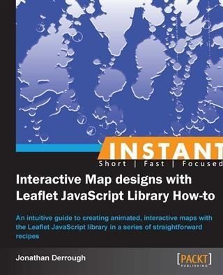Produktbild: Instant Interactive Map Designs with Leaflet JavaScript Library How-to