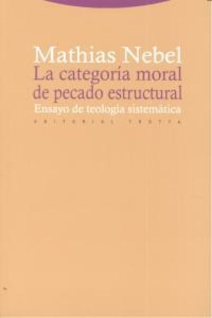 Produktbild: La categor&iacute;a moral de pecado estructural : ensayo de teolog&iacute;a sistem&aacute;tica