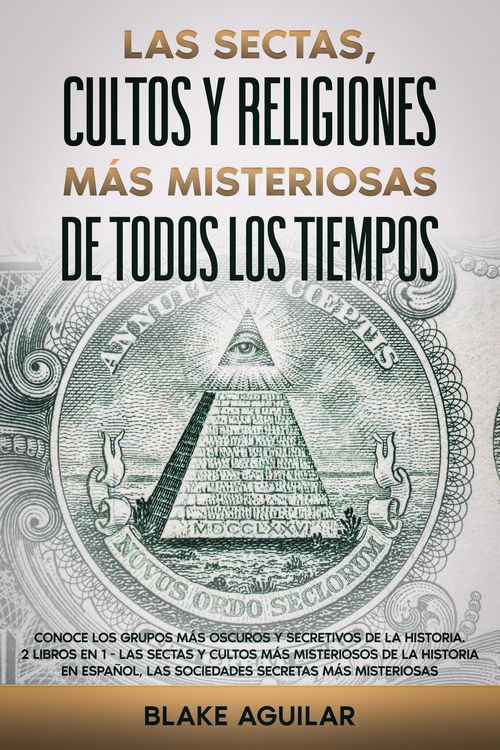 Produktbild: Las Sectas, Cultos y Religiones m&aacute;s Misteriosas de Todos los Tiempos