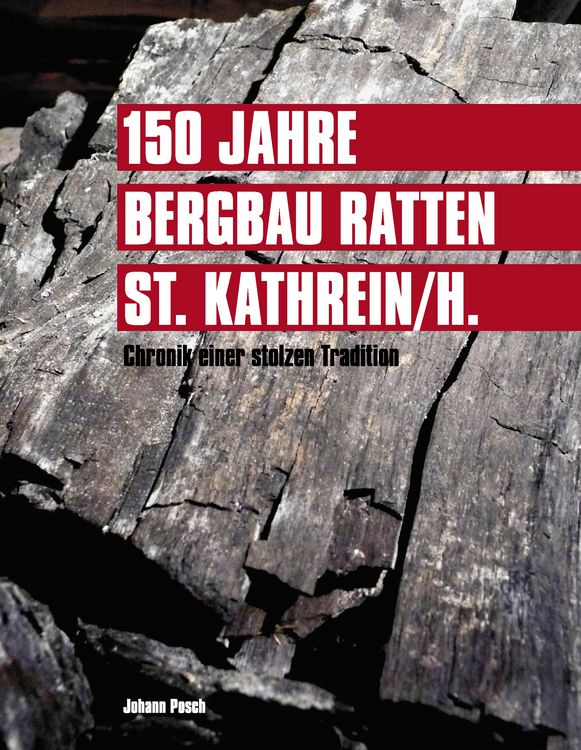 Produktbild: 150 Jahre Bergbau Ratten - St. Kathrein