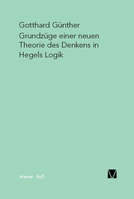 Produktbild: Grundz&uuml;ge einer neuen Theorie des Denkens in Hegels Logik