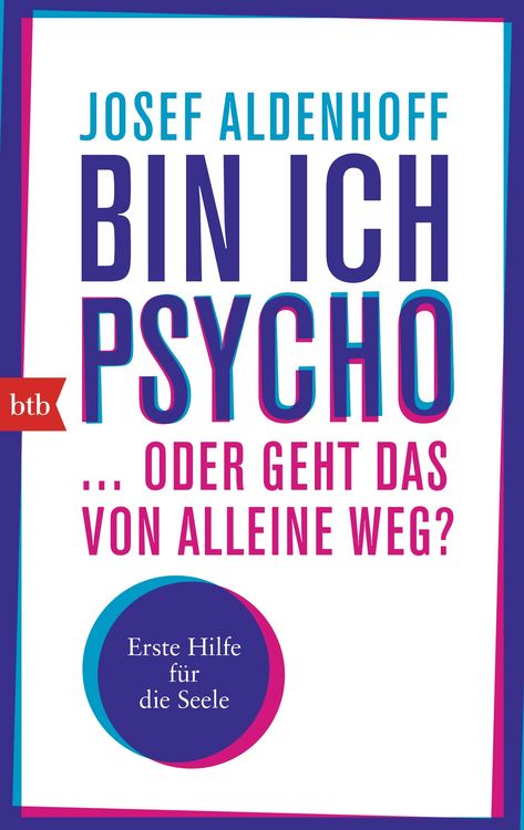 Produktbild: Bin ich psycho ... oder geht das von alleine weg?