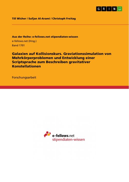 Produktbild: Galaxien auf Kollisionskurs. Graviationssimulation von Mehrk&ouml;rperproblemen und Entwicklung einer Scriptsprache zum Beschreiben gravitativer Konstellat