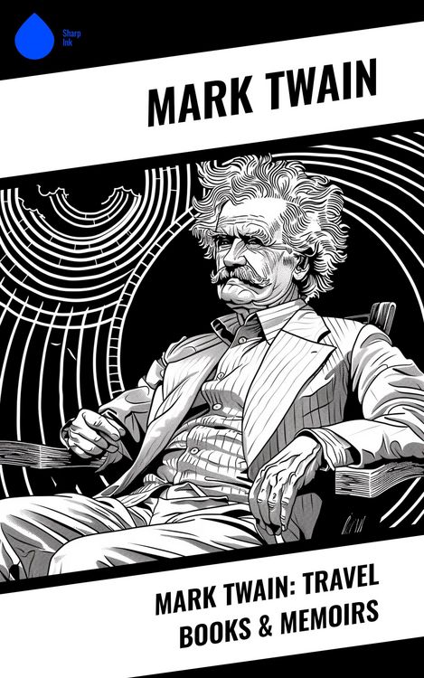 Produktbild: Mark Twain: Travel Books & Memoirs