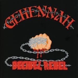 Produktbild: Gehennah: Decibel Rebel (Re-Release)