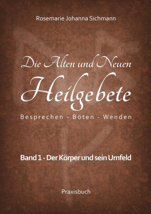 Produktbild: Die Alten und Neuen Heilgebete