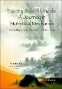 Produktbild: Exactly Solved Models: A Journey in Statistical Mechanics - Selected Papers with Commentaries (1963-2008)