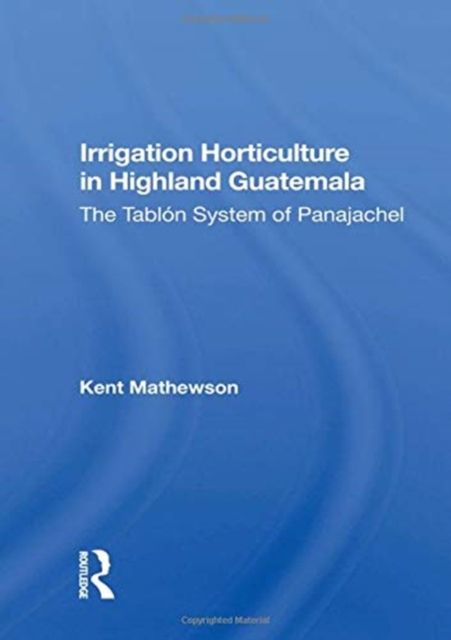 Produktbild: Mathewson, K: Irrigation Horticulture In Highland Guatemala