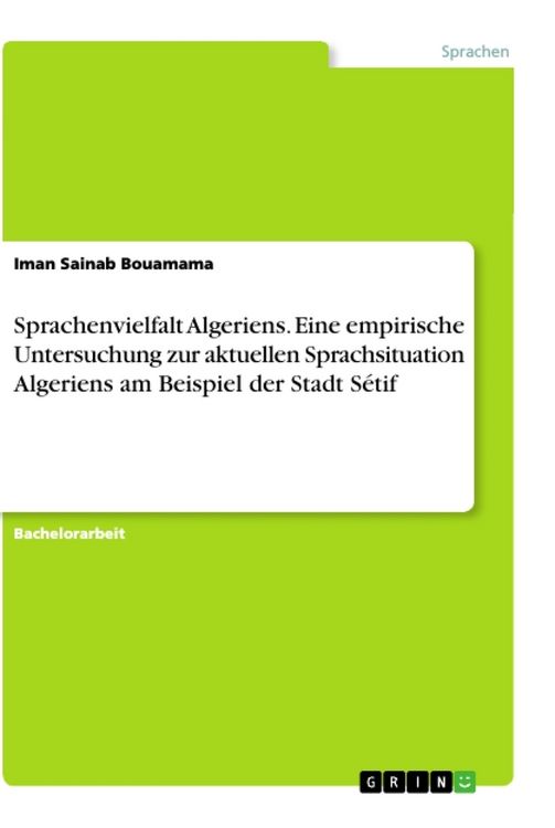 Produktbild: Sprachenvielfalt Algeriens. Eine empirische Untersuchung zur aktuellen Sprachsituation Algeriens am Beispiel der Stadt S&eacute;tif