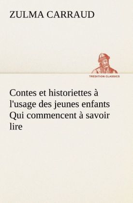 Produktbild: Contes et historiettes &agrave; l'usage des jeunes enfants Qui commencent &agrave; savoir lire