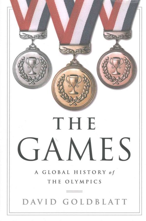 Produktbild: The Games: A Global History of the Olympics