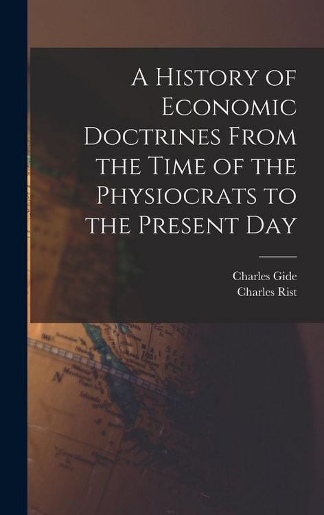 Produktbild: A History of Economic Doctrines From the Time of the Physiocrats to the Present Day