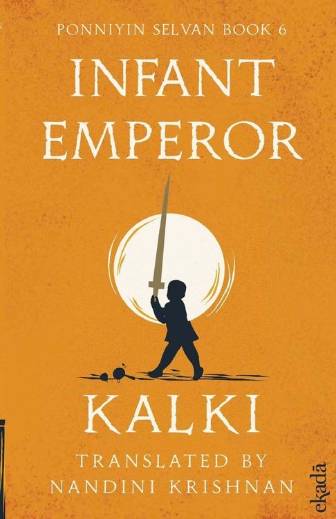 Produktbild: Infant Emperor (Ponniyin Selvan Book 6)