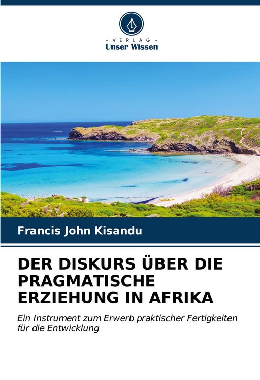 Produktbild: Der Diskurs &uuml;ber die Pragmatische Erziehung in Afrika