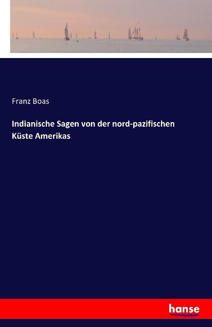 Produktbild: Indianische Sagen von der nord-pazifischen K&uuml;ste Amerikas
