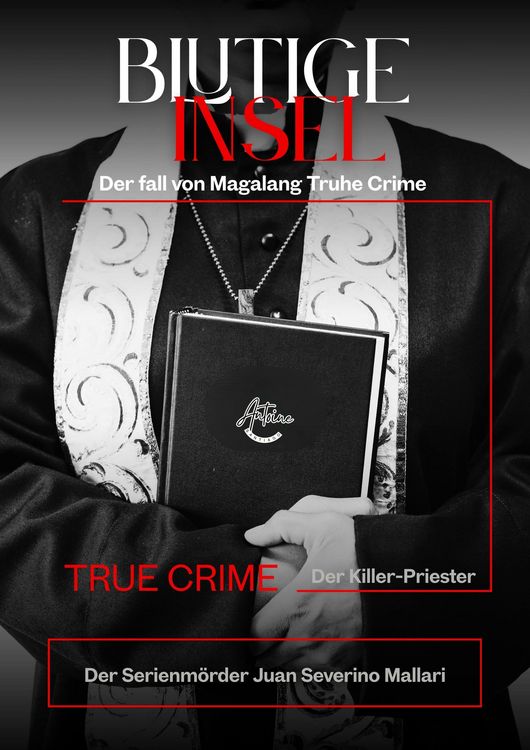 Produktbild: Blutige Insel der Killer-Priester von Manila: Der True Crime fall von Magalang | Der Serienm&ouml;rder Juan Severino Mallari