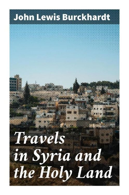 Produktbild: Travels in Syria and the Holy Land
