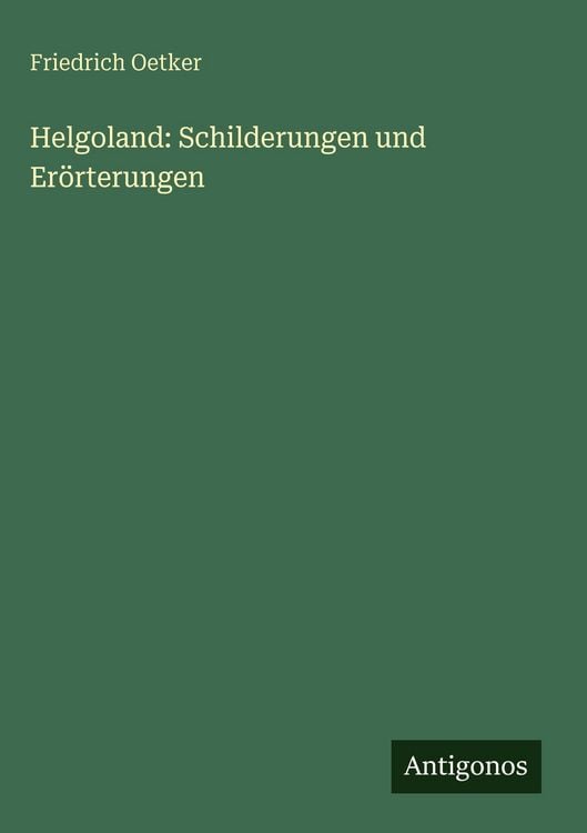 Produktbild: Helgoland: Schilderungen und Er&ouml;rterungen