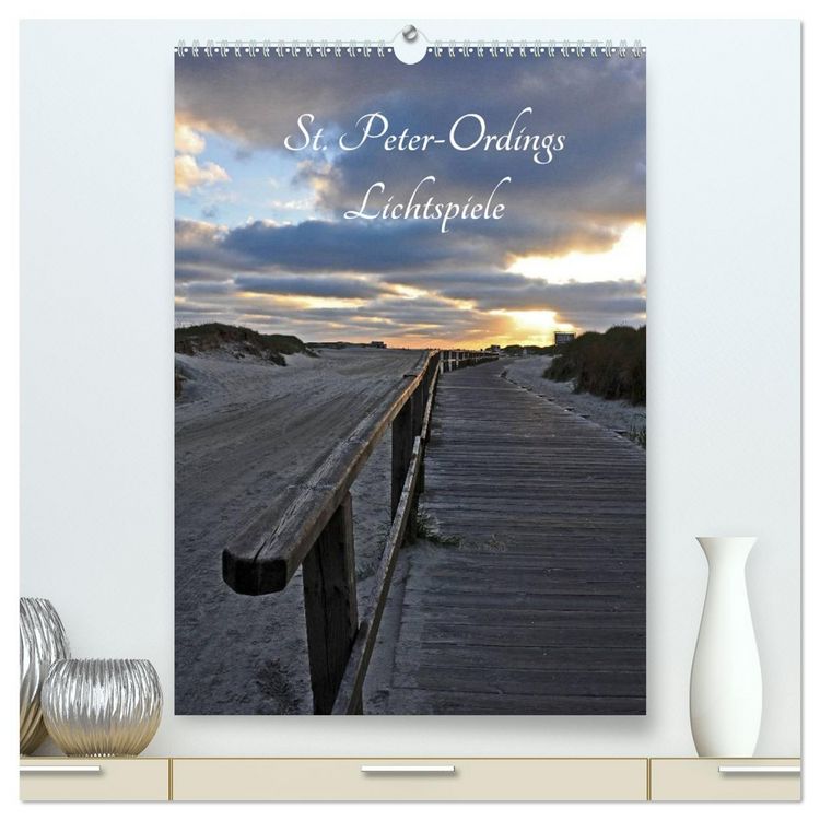 Produktbild: St. Peter-Ordings Lichtspiele (hochwertiger Premium Wandkalender 2026 DIN A2 hoch), Kunstdruck in Hochglanz