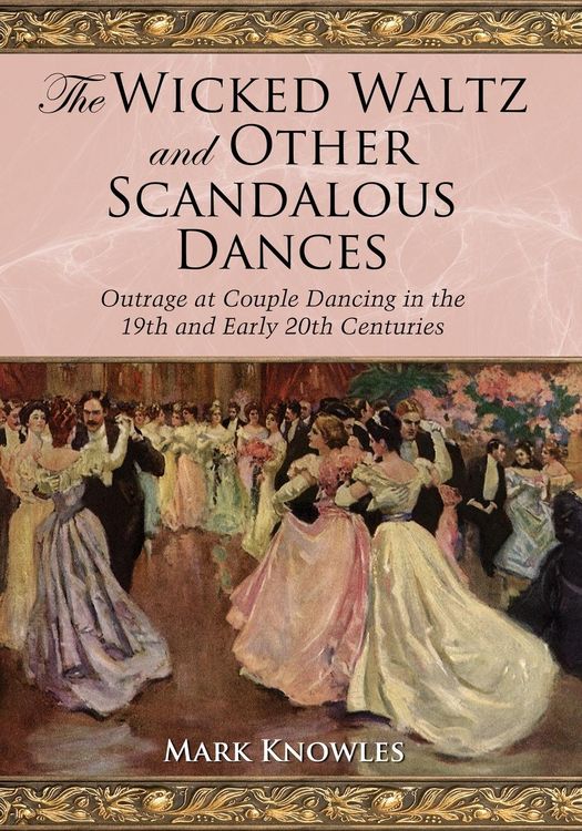Produktbild: The Wicked Waltz and Other Scandalous Dances