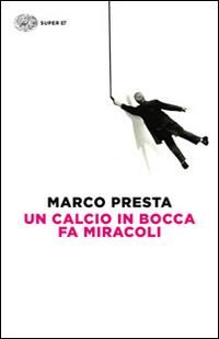 Produktbild: Un calcio in bocca fa miracoli