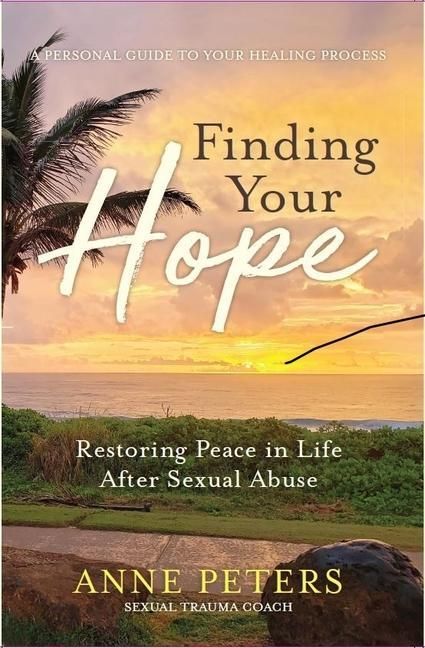 Produktbild: Finding Your Hope: Restoring Peace in Life After Sexual Abuse