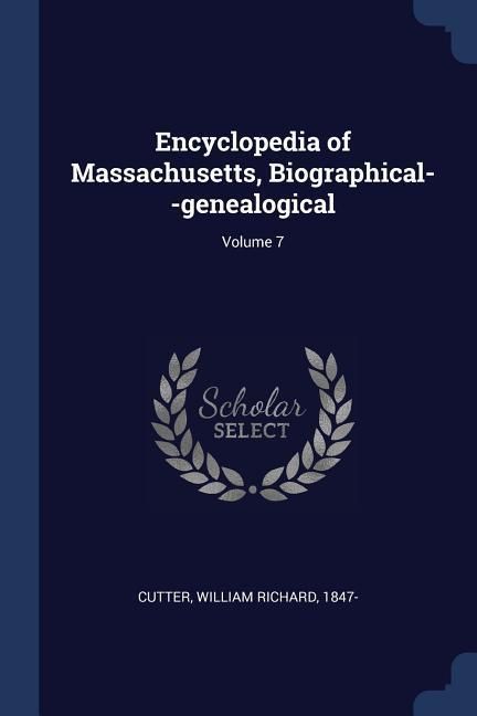 Produktbild: Encyclopedia of Massachusetts, Biographical--genealogical; Volume 7