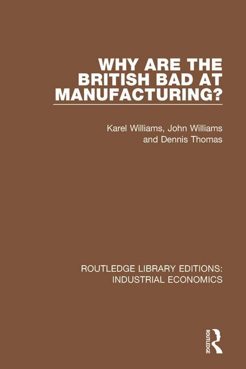 Produktbild: Why are the British Bad at Manufacturing?