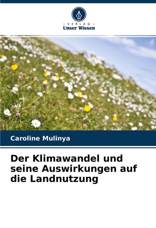 Produktbild: Der Klimawandel und seine Auswirkungen auf die Landnutzung
