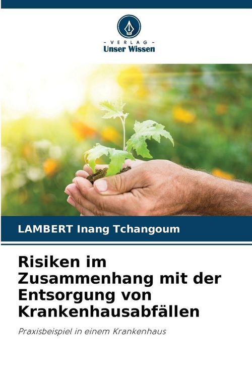 Produktbild: Risiken im Zusammenhang mit der Entsorgung von Krankenhausabf&auml;llen