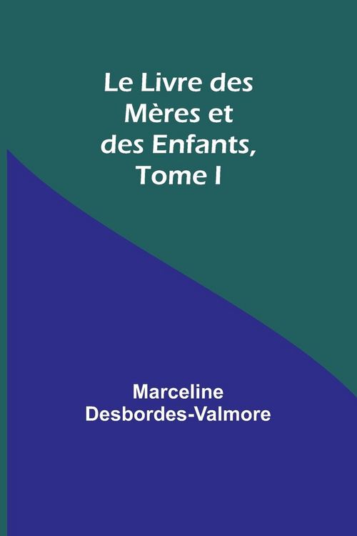 Produktbild: Le Livre des M&egrave;res et des Enfants, Tome I