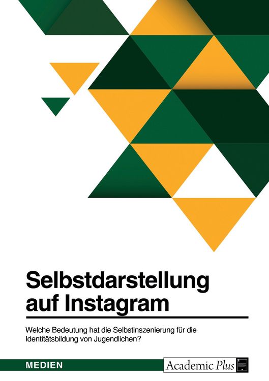 Produktbild: Selbstdarstellung auf Instagram. Welche Bedeutung hat die Selbstinszenierung f&uuml;r die Identit&auml;tsbildung von Jugendlichen?