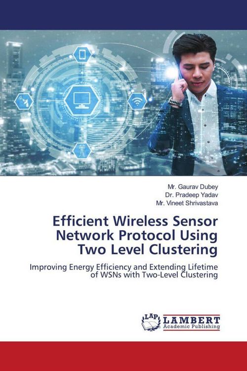 Produktbild: Efficient Wireless Sensor Network Protocol Using Two Level Clustering