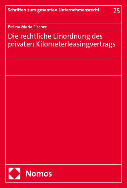 Produktbild: Die rechtliche Einordnung des privaten Kilometerleasingvertrags