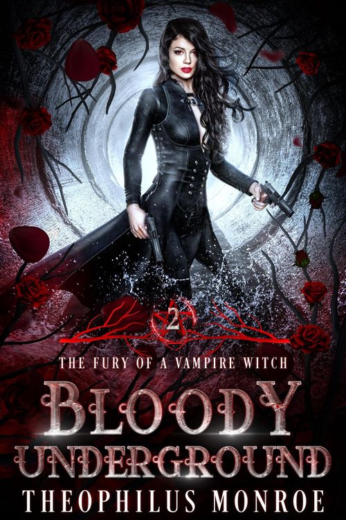 Produktbild: Bloody Underground (The Fury of a Vampire Witch, #2)