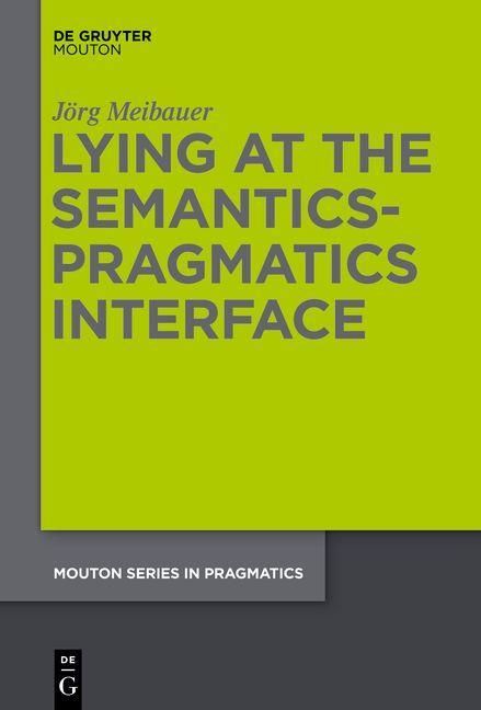 Produktbild: Lying at the Semantics-Pragmatics Interface