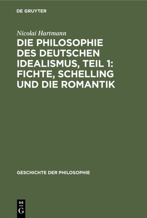 Produktbild: Die Philosophie des deutschen Idealismus, Teil 1: Fichte, Schelling und die Romantik