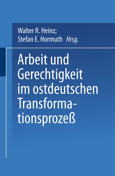 Produktbild: Arbeit und Gerechtigkeit im ostdeutschen Transformationsproze&szlig;