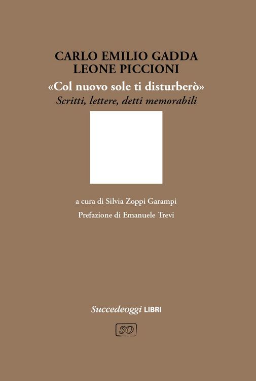 Produktbild: 'Col nuovo sole ti disturber&ograve;'. Scritti, lettere, detti memorabili