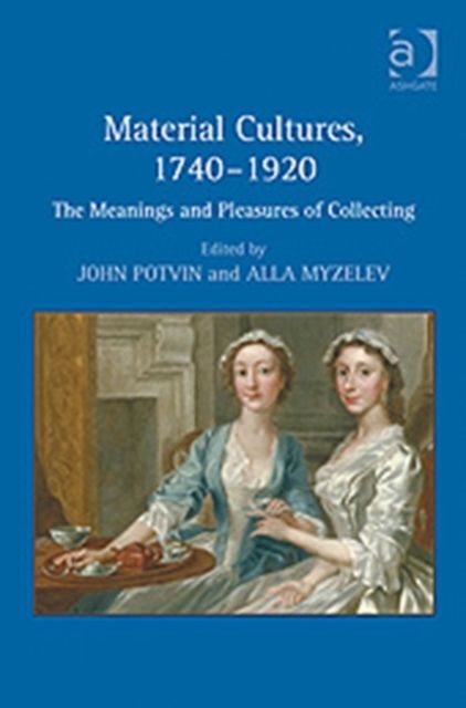 Produktbild: Myzelev, A: Material Cultures, 1740-1920