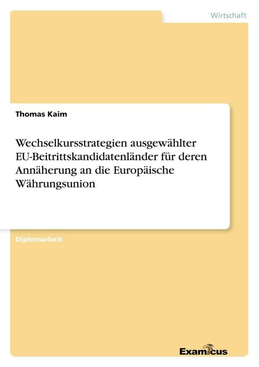 Produktbild: Wechselkursstrategien ausgew&auml;hlter EU-Beitrittskandidatenl&auml;nder f&uuml;r deren Ann&auml;herung an die Europ&auml;ische W&auml;hrungsunion