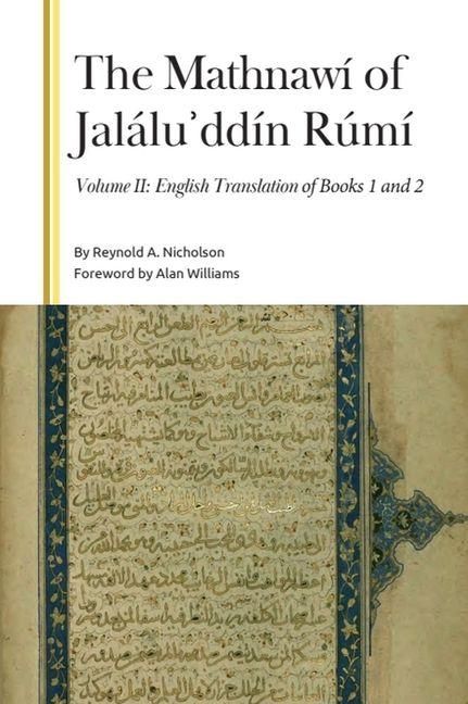 Produktbild: The Mathnaw&iacute; of Jal&aacute;luʾdd&iacute;n R&uacute;m&iacute;, Volume II